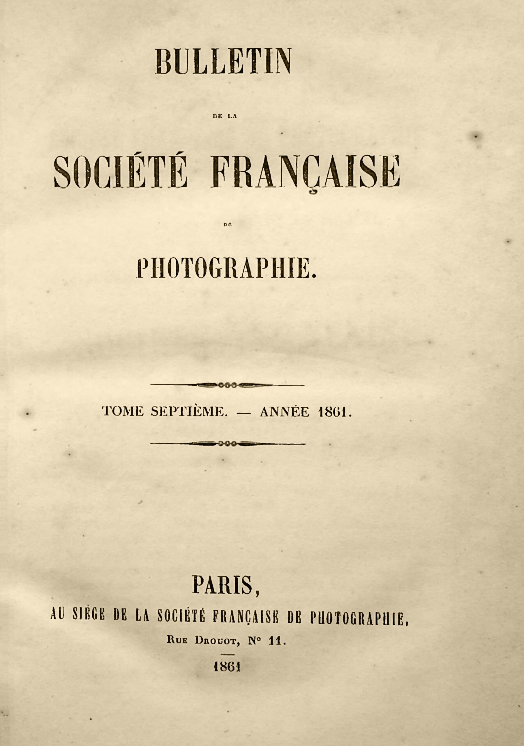 Bulletin de la Société Française de Photographie. Paris, 1861. FBS Foundation.